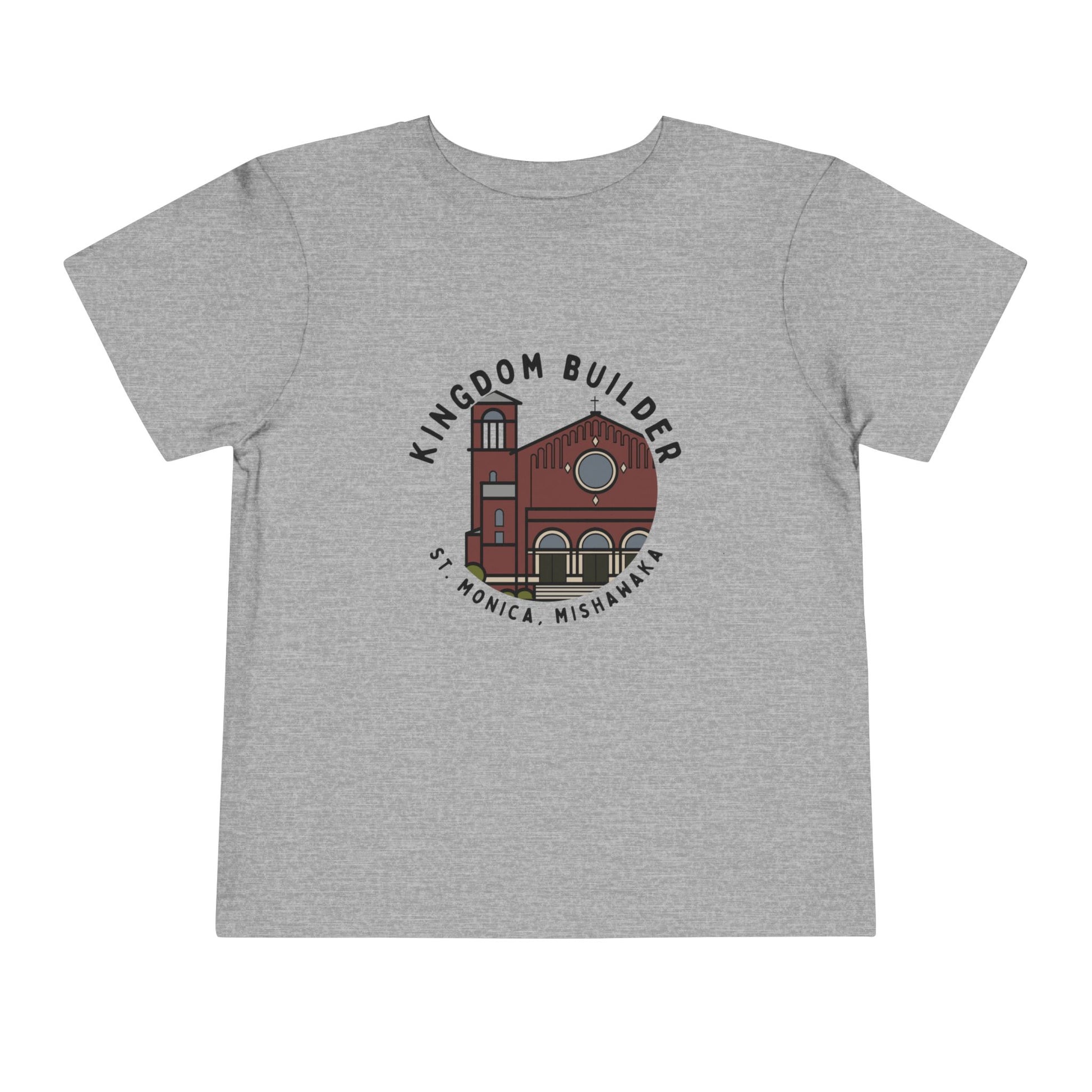 Toddler “Kingdom Builder” T-Shirt – St. Monica Parish