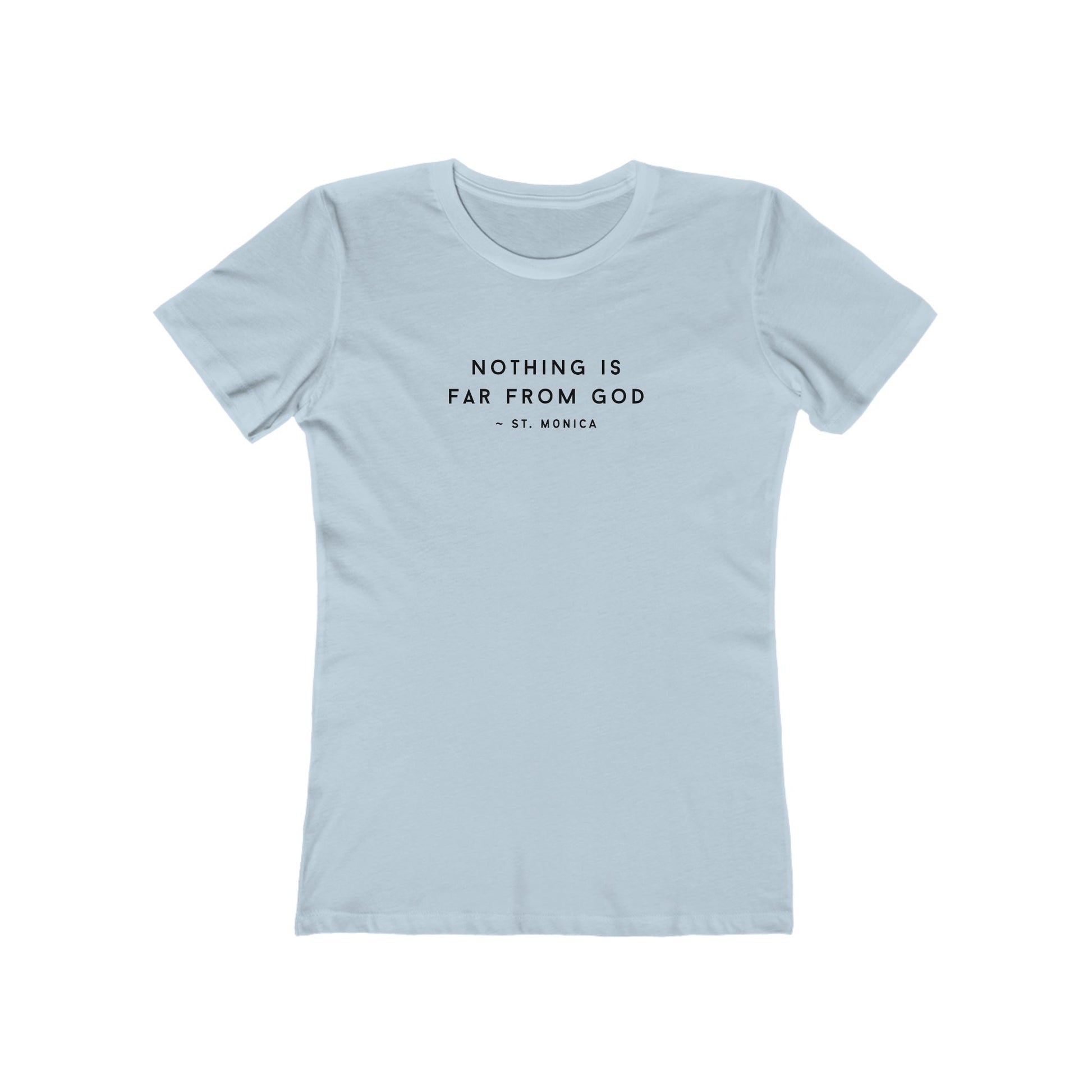 St. Monica Women’s “Nothing is Far from God” Tee – Icon on Back