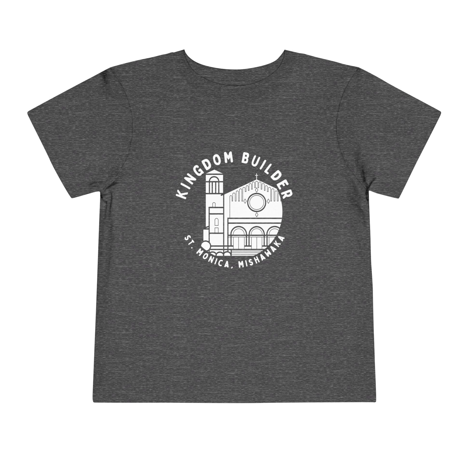 Toddler “Kingdom Builder” T-Shirt – St. Monica Parish
