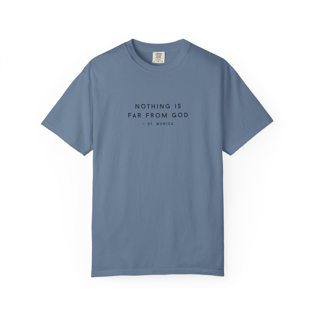St. Monica "Nothing is Far from God" T-Shirt - Icon on Back
