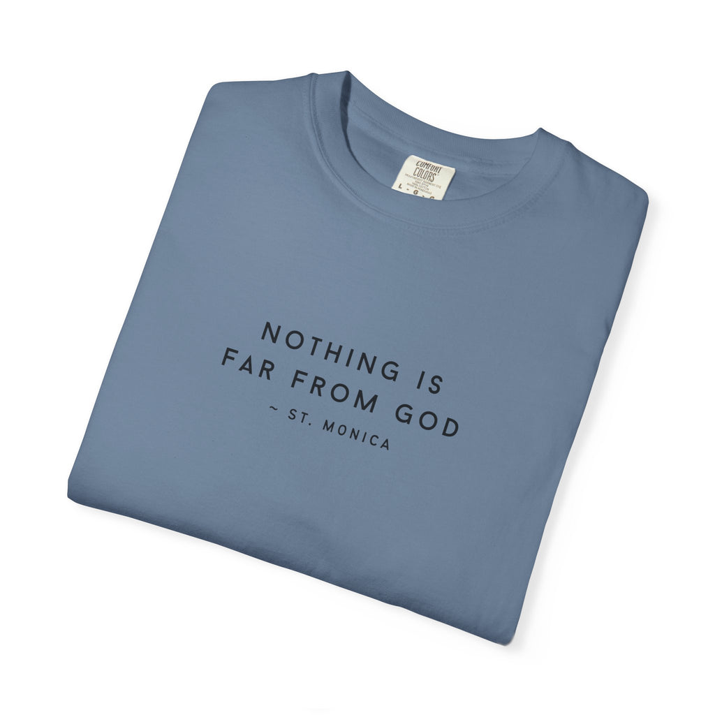 St. Monica "Nothing is Far from God" T-Shirt - Icon on Back