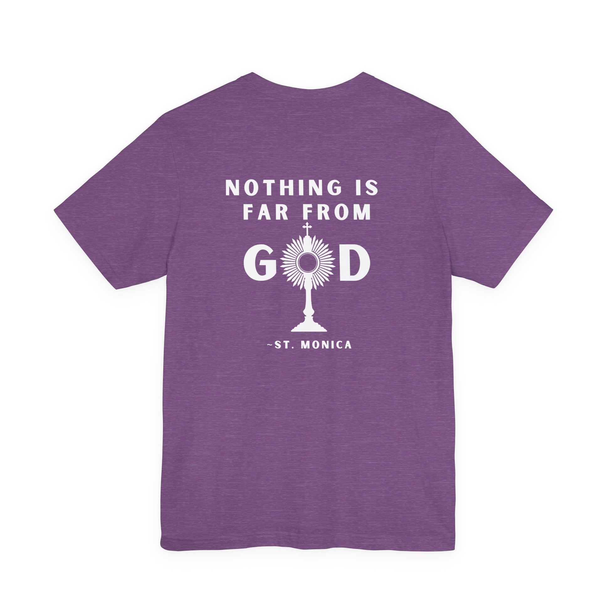 St. Monica Parish Festival T-Shirt – “Nothing is Far from God”